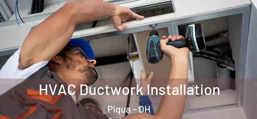  HVAC Ductwork Installation Piqua - OH