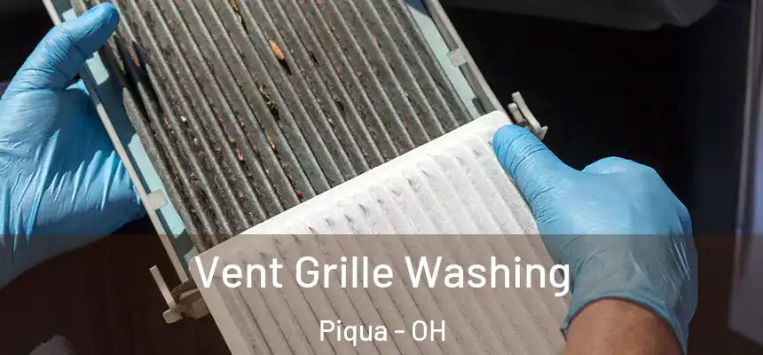  Vent Grille Washing Piqua - OH