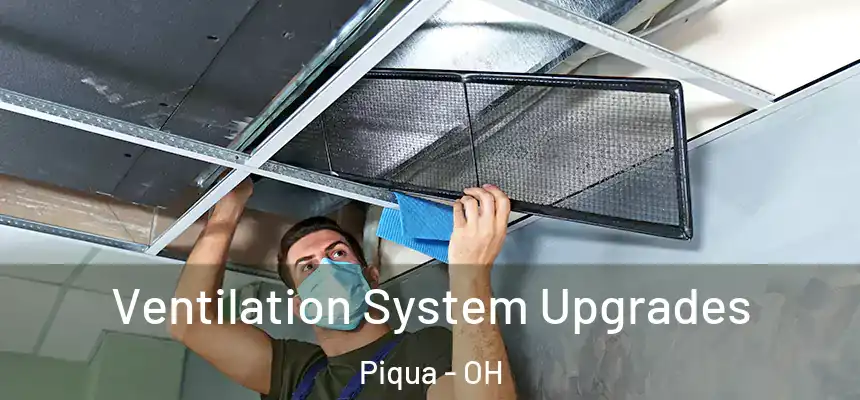  Ventilation System Upgrades Piqua - OH